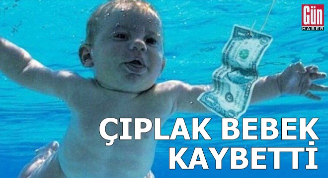 'Çıplak bebek' davayı kaybetti
