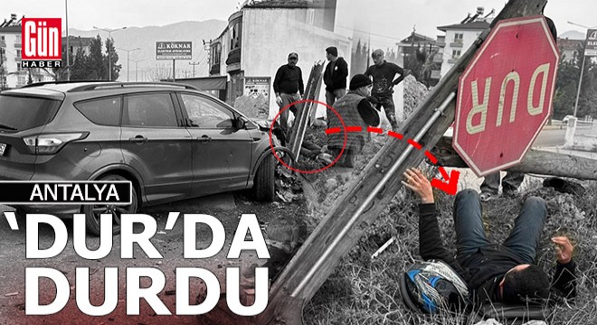 'Dur' levhası durdurabildi