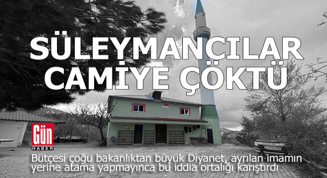 'Süleymancılar imamsız kalan camiye çöktü'