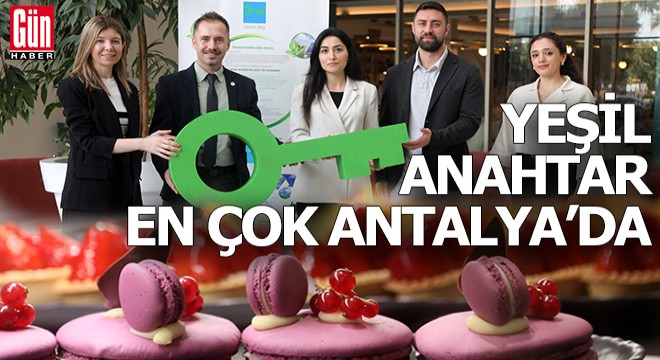 167 yeşil anahtardan 73'ü Antalya'da