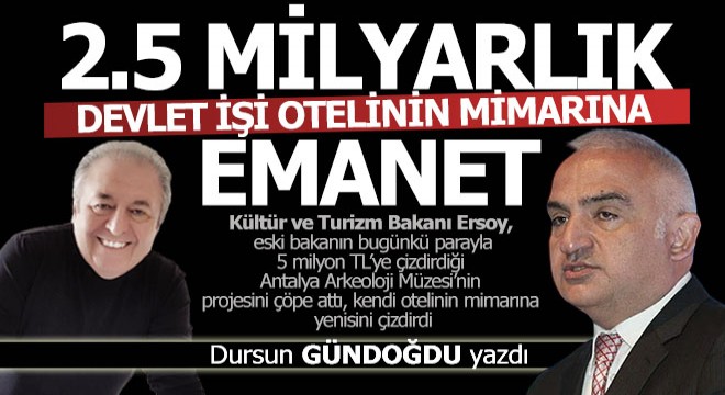 2.5 milyarlık devlet işi bakanın otelini çizen mimara emanet
