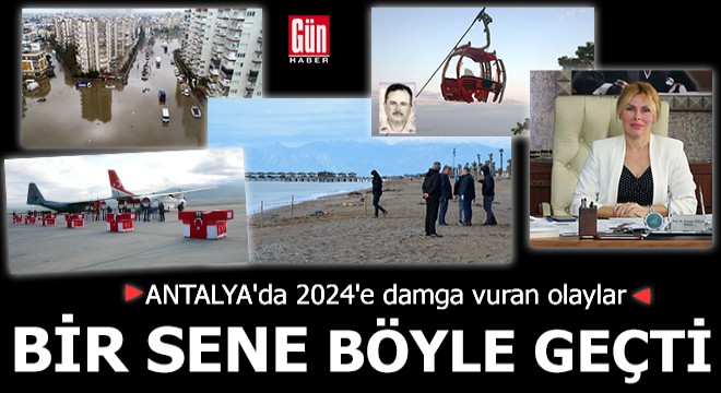 2024 Antalya'da böyle geçti
