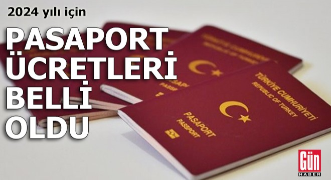 2024 yılı için pasaport ücretleri belli oldu