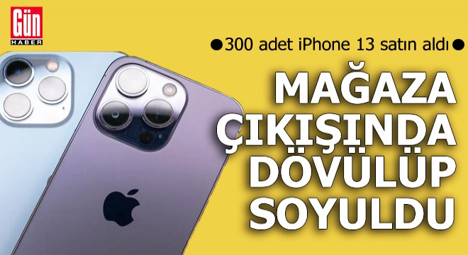300 adet iPhone 13 satın aldı; dövülüp soyuldu