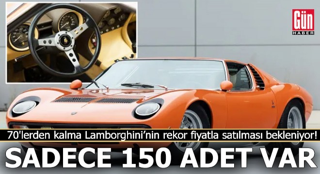 50 yıllık Lamborghini'nin rekor fiyata satılması bekleniyor