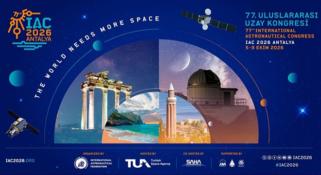 77. Uluslararası Uzay Kongresi 'IAC 2026' Antalya'da düzenlenecek