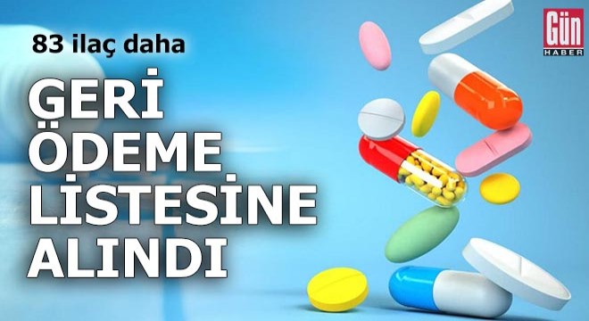 83 ilaç daha geri ödeme listesine alındı