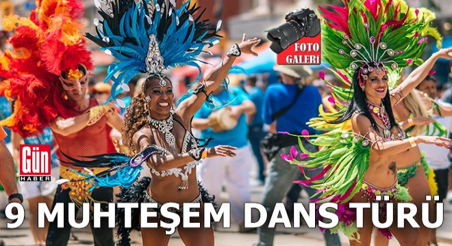 9 muhteşem dans türü