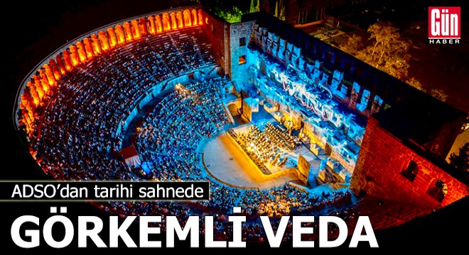 ADSO'dan Aspendos'ta görkemli veda