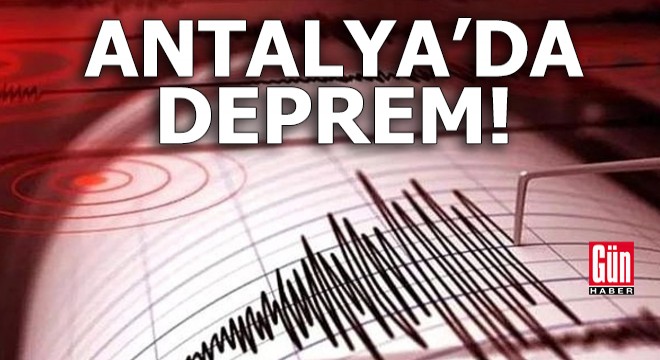 AFAD duyurdu: Antalya'da deprem!