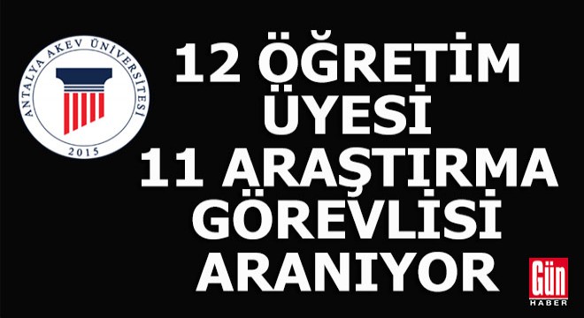 AKEV'e 12 öğretim üyesi, 11 araştırma görevlisi alınacak