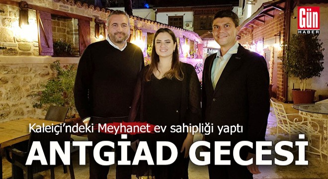 ANTGİAD'dan üyelere kaynaşma yemeği