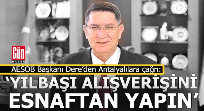 Adlıhan Dere: 'Yılbaşı alışverişini yerli esnaftan yapın'