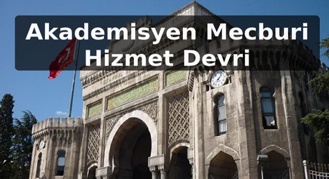 Akademisyen Mecburi Hizmet Devri