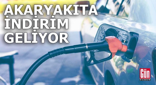 Akaryakıta indirim geliyor