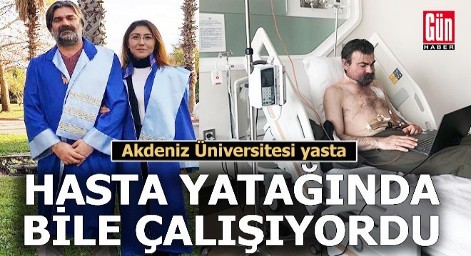 Akdeniz Üniversitesi'ni yasa boğan ölüm