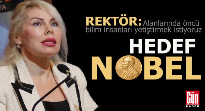 Akdeniz Üniversitesi'nin hedefinde Nobel var