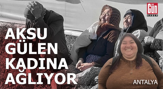 Aksu'nun gülen yüzü yangında yaşamını yitirdi
