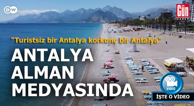 Alman medyası Antalya'da; ‘Turistsiz bir Antalya korkunç bir Antalya'