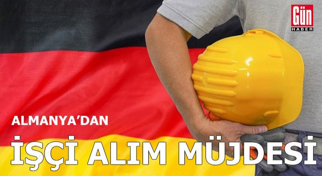 Almanya'dan işçi alım müjdesi