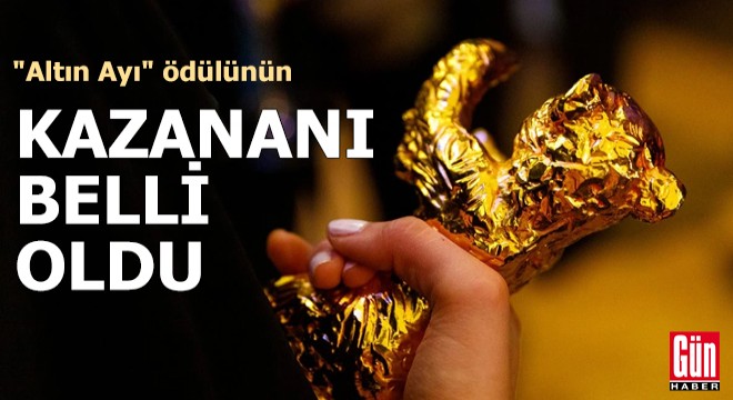 Altın Ayı'nın sahibi belli oldu