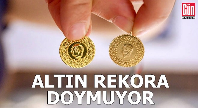 Altın rekora doymuyor