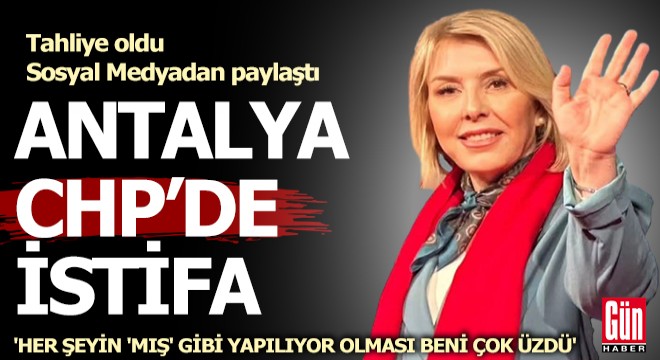 Antalya CHP'den istifa