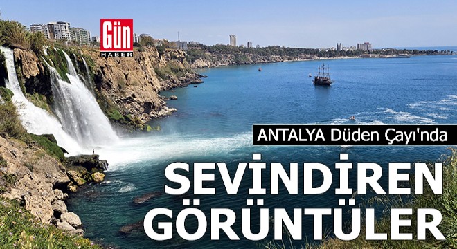 Antalya Düden'de kirlilikten sonra sevindiren görüntüler