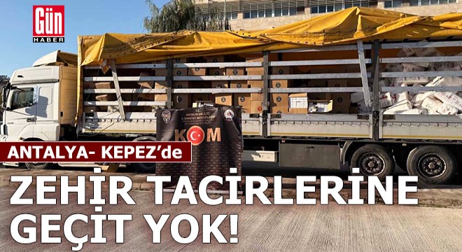 Antalya Kepez'de zehir tacirlerine geçit yok