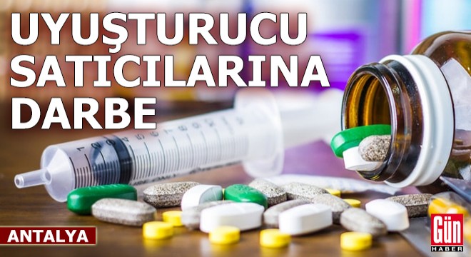 Antalya Polisi'nden uyuşturucu satıcılarına darbe!