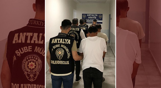 Antalya'da 1 milyon 736 bin TL'lik dolandırıcılığa 4 tutuklama