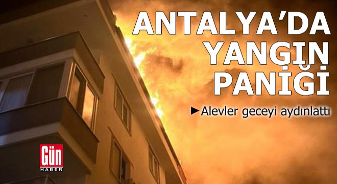 Antalya'da 4 katlı binada yangın paniği