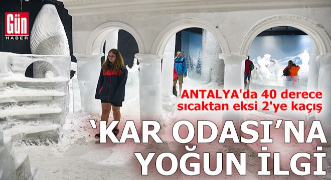 Antalya'da 40 derece sıcaktan eksi 2'ye kaçış