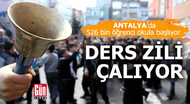 Antalya'da 526 bin öğrenci okula başlıyor