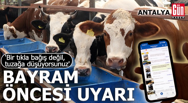 Antalya'da 'Bir tıkla bağış değil, tuzağa düşüyorsunuz' uyarısı