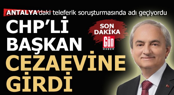 Antalya'da CHP'li başkan tutuklandı