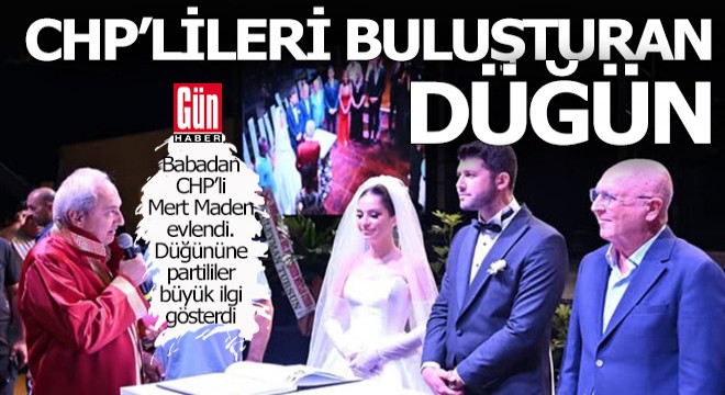 Antalya'da CHP'lileri buluşturan düğün