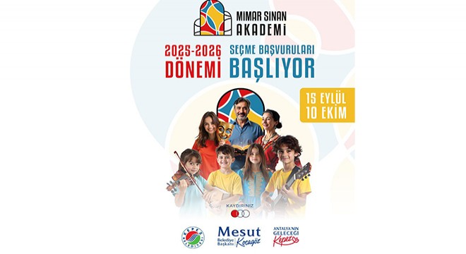 Antalya'da Mimar Sinan Akademi seçme başvuruları başladı