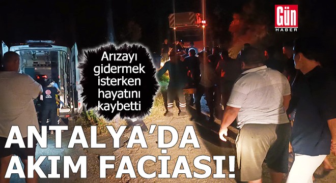 Antalya'da akım faciası!