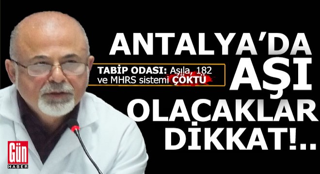 Antalya'da aşı olacaklar dikkat!..