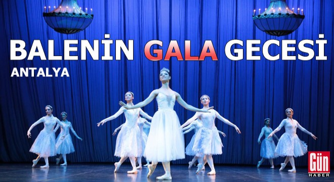Antalya'da balenin gala gecesi