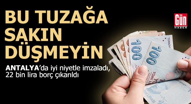 Antalya'da bu tuzağa sakın düşmeyin!