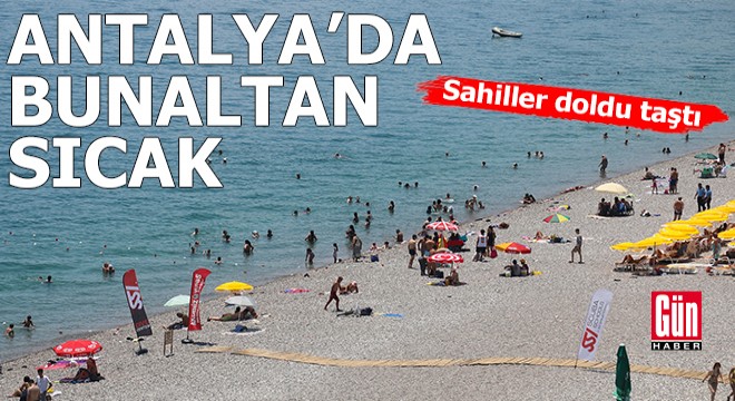 Antalya'da bunaltan sıcak: Sahiller doldu taştı