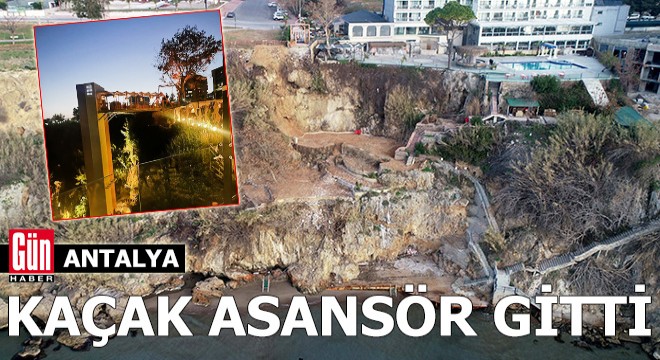 Antalya'da falezlerden denize inilen kaçak asansör kaldırıldı