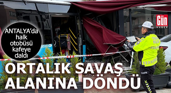 Antalya'da halk otobüsü kafeye daldı: 4 yaralı