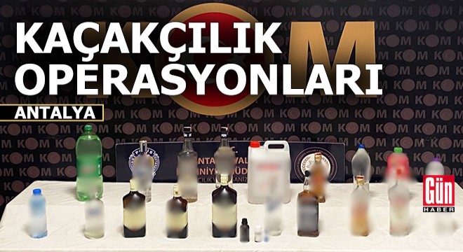 Antalya'da kaçakçılık operasyonları