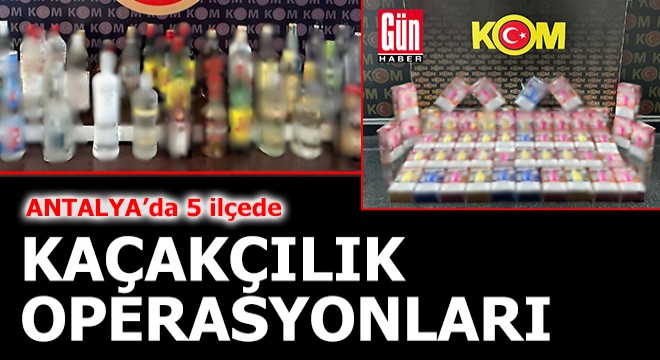 Antalya'da kaçakçılık operasyonları