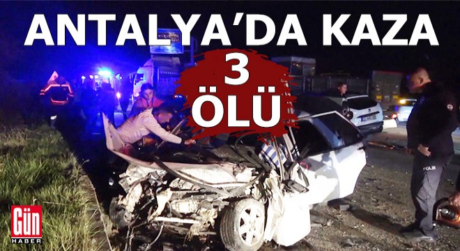 Antalya'da kaza: 3 ölü