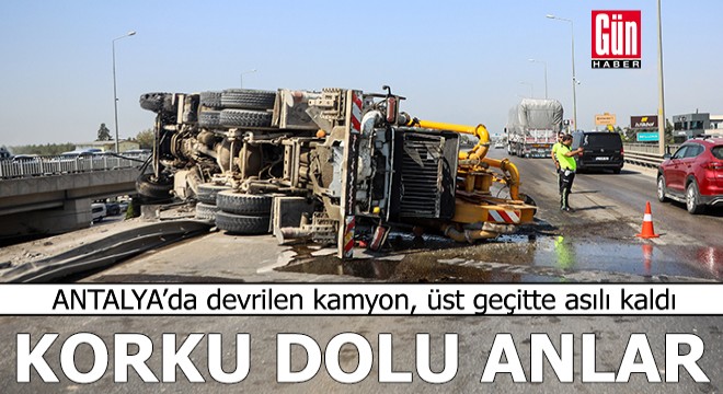 Antalya'da korku dolu anlar