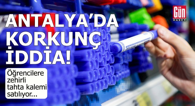 Antalya'da korkunç iddia: Öğrencilere zehirli tahta kalemi satılıyor